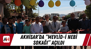 Akhisar'da "Mevlid-i Nebi Sokağı" Açıldı