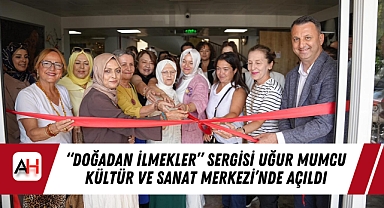 "Doğadan İlmekler" Sergisi Uğur Mumcu Kültür ve Sanat Merkezi'nde Açıldı
