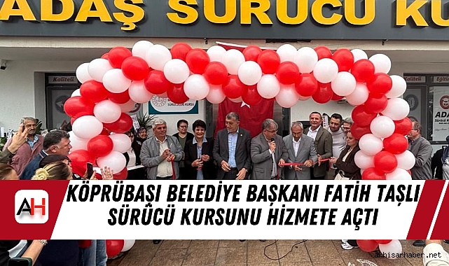 Köprübaşı Belediye Başkanı Fatih Taşlı Sürücü Kursunu Hizmete Açtı