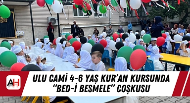 Ulu Cami 4-6 Yaş Kur'an Kursunda "Bed-i Besmele" Coşkusu