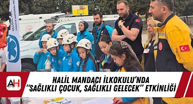 Halil Mandacı İlkokulu'nda "Sağlıklı Çocuk, Sağlıklı Gelecek" Etkinliği