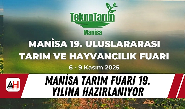 Manisa Tarım Fuarı 19. Yılına Hazırlanıyor