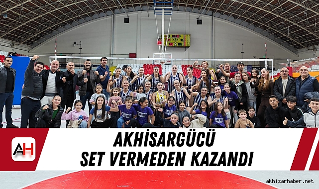Akhisargücü set vermeden kazandı