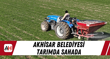 Akhisar Belediyesi Tarımda Sahada