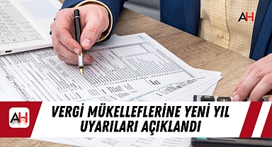 Vergi Mükelleflerine Yeni Yıl Uyarıları Açıklandı