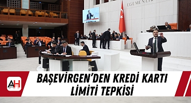 Başevirgen'den Kredi Kartı Limiti Tepkisi