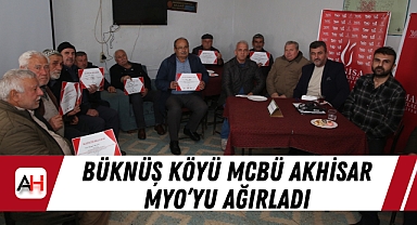 Büknüş Köyü MCBÜ Akhisar MYO'yu ağırladı