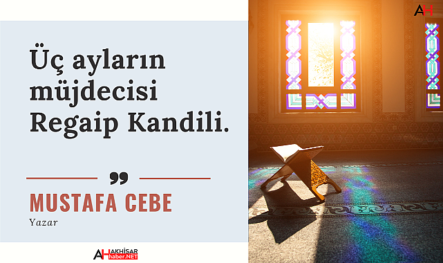 Üç ayların müjdecisi Regaip Kandili