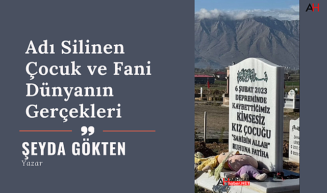 Adı Silinen Çocuk ve Fani Dünyanın Gerçekleri