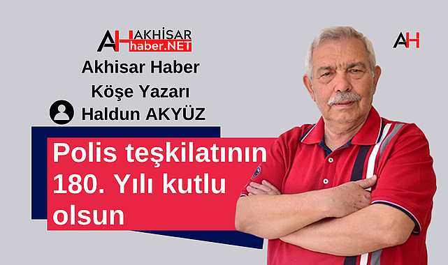 Polis teşkilatının 180. Yılı kutlu olsun
