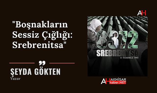 Boşnakların Sessiz Çığlığı: Srebrenitsa