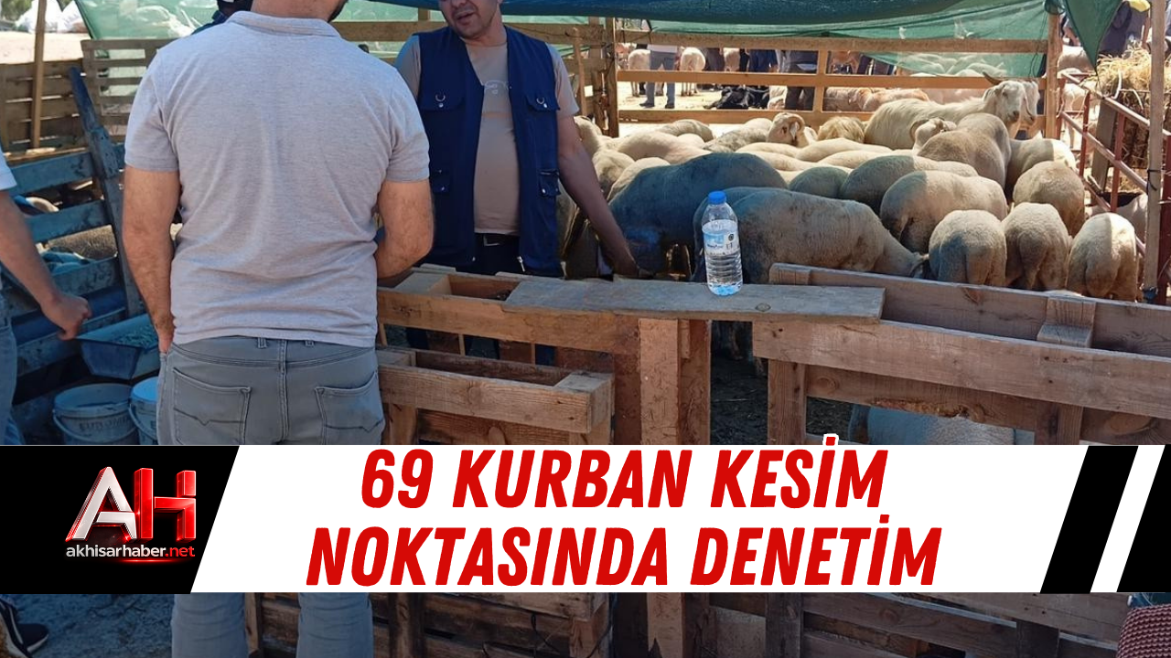 69 Kurban Kesim Noktasında Denetim