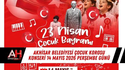 Akhisar Belediyesi Çocuk Korosu Konseri 14 Mayıs 2026 Perşembe Günü