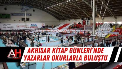 Akhisar Kitap Günleri’nde Yazarlar Okurlarla Buluştu