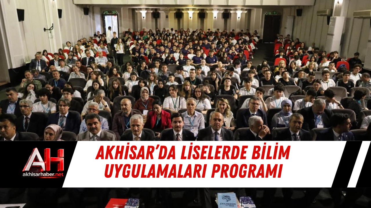 Akhisar’da Liselerde Bilim Uygulamaları Programı