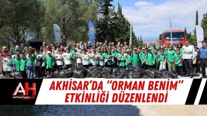 Akhisar’da “Orman Benim” Etkinliği Düzenlendi