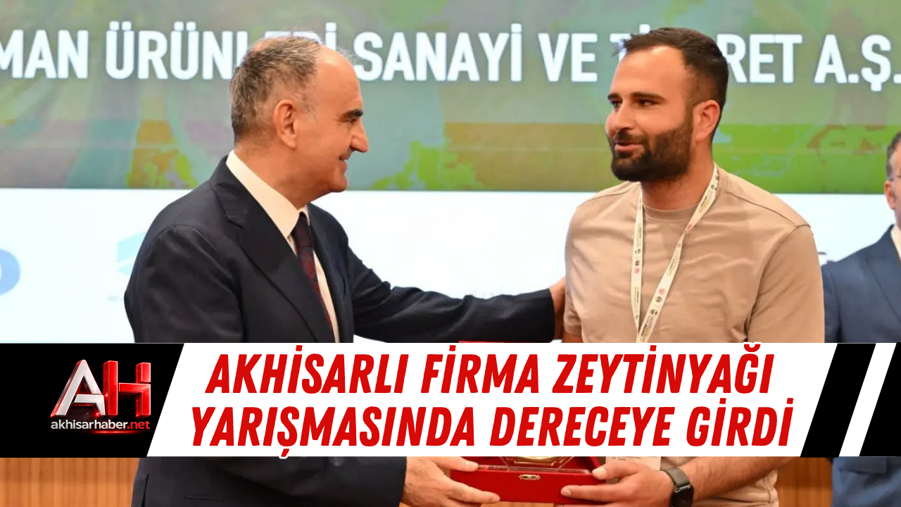 Akhisarlı Firma Zeytinyağı Yarışmasında Dereceye Girdi