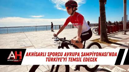 Akhisarlı Sporcu Avrupa Şampiyonası’nda Türkiye’yi Temsil Edecek