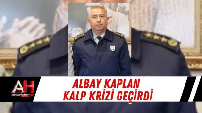 Albay Kaplan Kalp Krizi Geçirdi