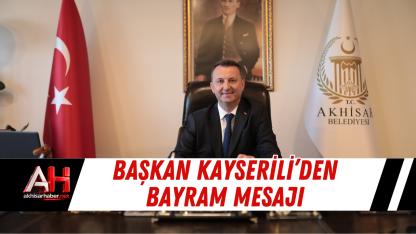 Başkan Kayserili’den Bayram Mesajı