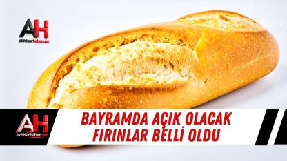 Bayramda Açık Olacak Fırınlar Belli Oldu