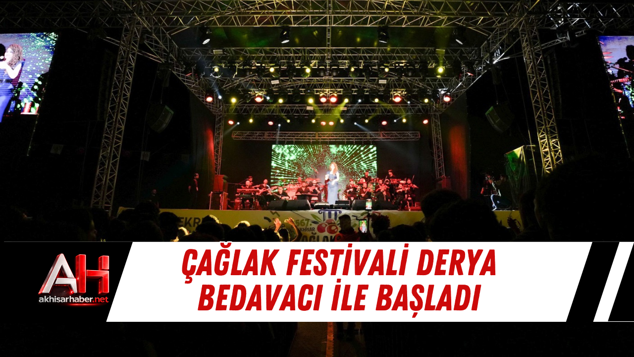 Çağlak Festivali Derya Bedavacı İle Başladı