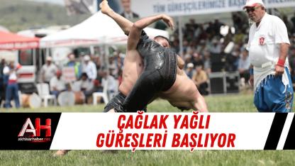 Çağlak Yağlı Güreşleri Başlıyor