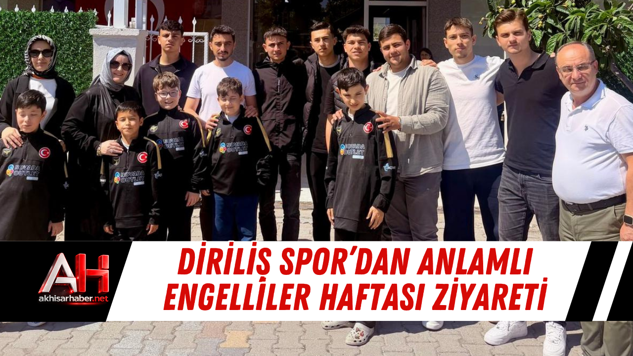 Diriliş Spor’dan Anlamlı Engelliler Haftası Ziyareti
