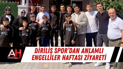 Diriliş Spor’dan Anlamlı Engelliler Haftası Ziyareti