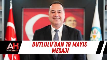Dutlulu’dan 19 Mayıs Mesajı