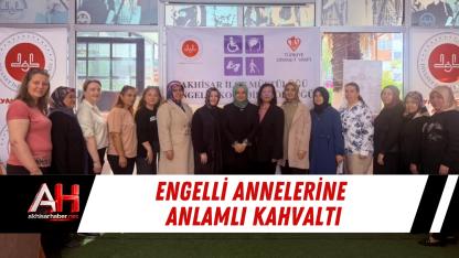 Engelli Annelerine Anlamlı Kahvaltı