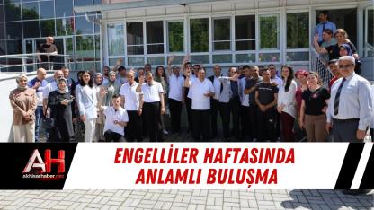 Engelliler Haftasında Anlamlı Buluşma