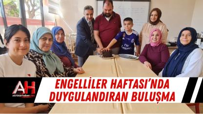 Engelliler Haftası’nda Duygulandıran Buluşma
