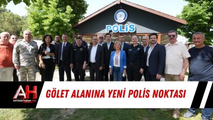 Gölet Alanına Yeni Polis Noktası