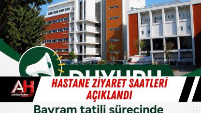 Hastane Ziyaret Saatleri Açıklandı