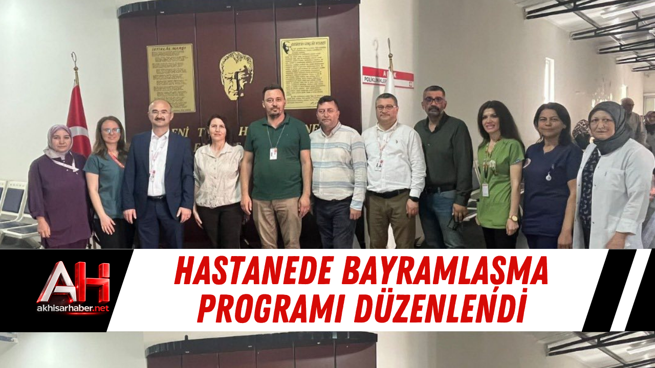 Hastanede Bayramlaşma Programı Düzenlendi