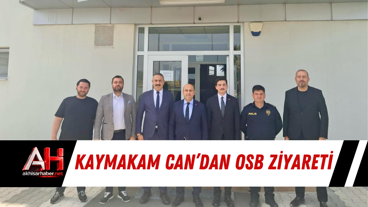 Kaymakam Can’dan OSB Ziyareti