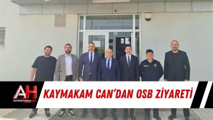 Kaymakam Can’dan OSB Ziyareti