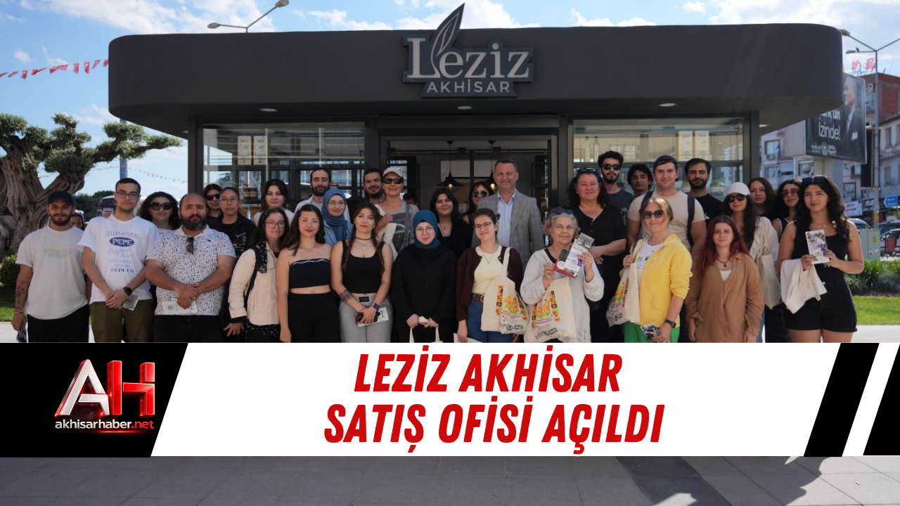 Leziz Akhisar Satış Ofisi Açıldı