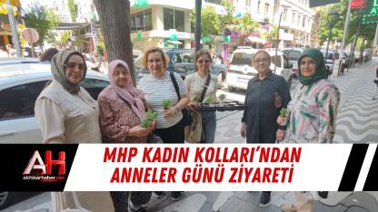 MHP Kadın Kolları’ndan Anneler Günü Ziyareti