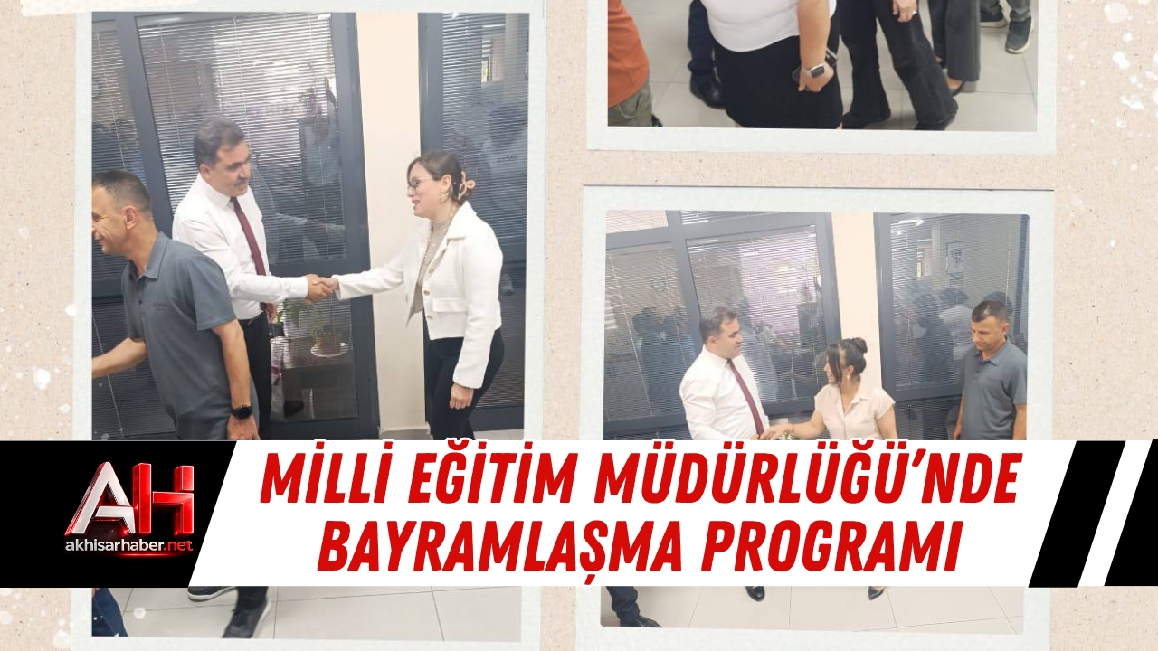 Milli Eğitim Müdürlüğü’nde Bayramlaşma Programı