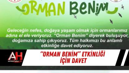 “Orman Benim” Etkinliği İçin Davet