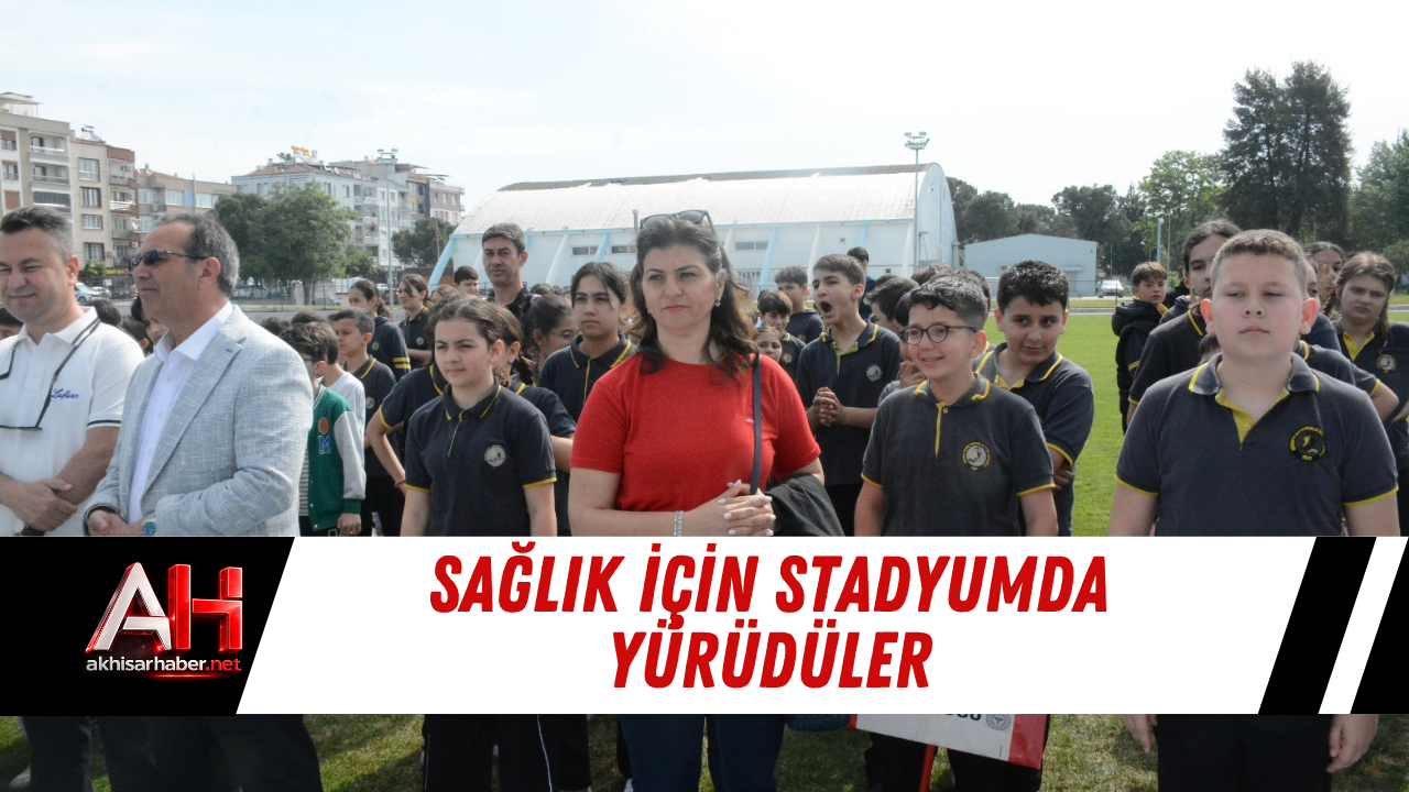 Sağlık İçin Stadyumda Yürüdüler