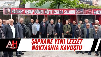 Şaphane Yeni Lezzet Noktasına Kavuştu