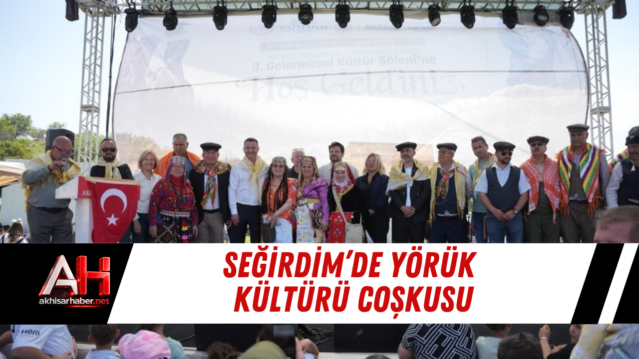 Seğirdim’de Yörük Kültürü Coşkusu