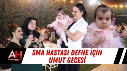 SMA Hastası Defne İçin Umut Gecesi