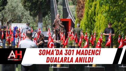 Soma’da 301 Madenci Dualarla Anıldı