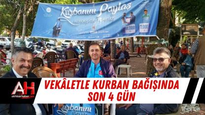 Vekâletle Kurban Bağışında Son 4 Gün