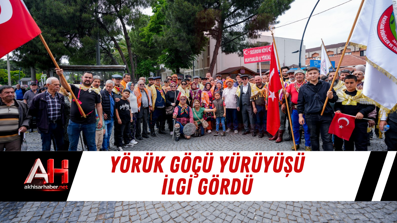 Yörük Göçü Yürüyüşü İlgi Gördü