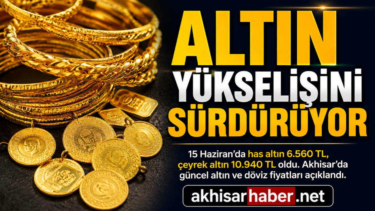 15 Haziran 2026 tarihli altın fiyatları